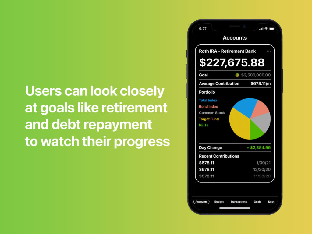 Users can look closely at goals like retirement and debt repayment to watch their progress